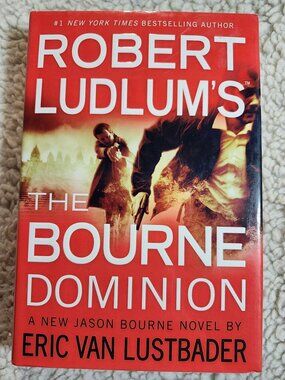Robert Ludlums The Bourne Dominion Eric Van Lustbader Hardcover 2011 1st Ed
